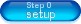 Step 0: The Setup