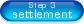 Step 3: Settlement